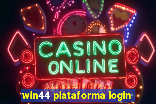 win44 plataforma login